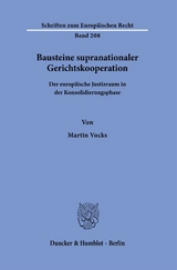 Bausteine supranationaler Gerichtskooperation. - Martin Vocks