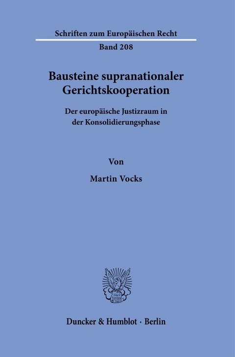 Bausteine supranationaler Gerichtskooperation. - Martin Vocks