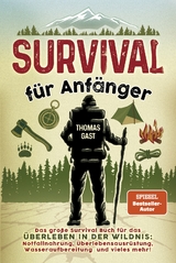 Survival f&uuml;r Anf&auml;nger - Thomas Gast