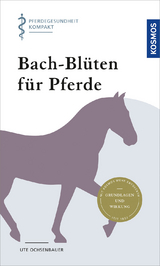 Bach-Blüten für Pferde - Ochsenbauer, Ute