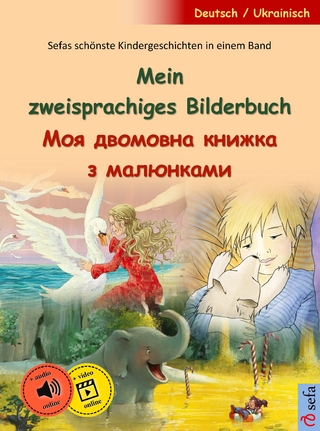 Mein zweisprachiges Bilderbuch – Моя двомовна книжка з малюнками (Deutsch – Ukrainisch)