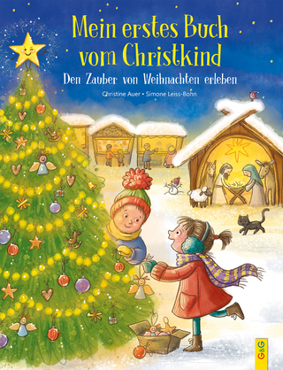 Mein erstes Buch vom Christkind. Den Zauber von Weihnachten erleben