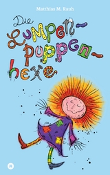 Die Lumpenpuppenhexe - Matthias M. Rauh