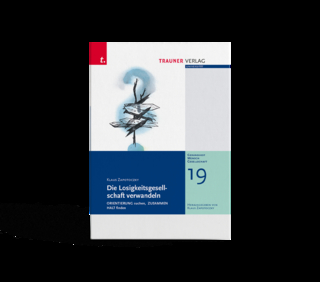 Die Losigkeitsgesellschaft verwandeln, Gesundheit - Mensch - Gesellschaft, Bd. 19