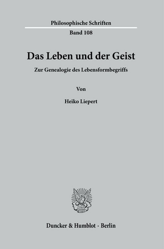 Das Leben und der Geist.