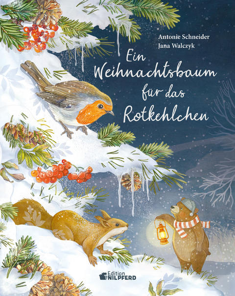 Ein Weihnachtsbaum f&uuml;r das Rotkehlchen - Antonie Schneider