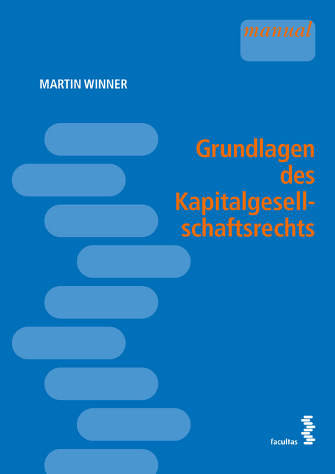Grundlagen des Kapitalgesellschaftsrechts - Martin Winner