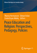 Peace Education and Religion: Perspectives, Pedagogy, Policies - 