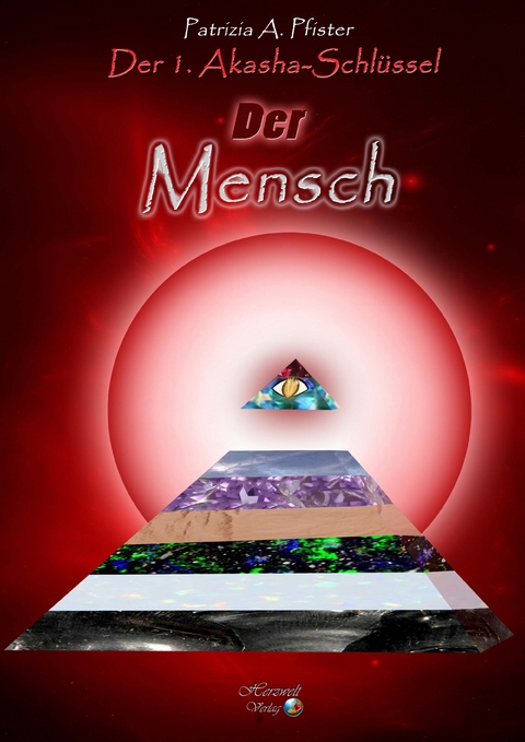 Der Mensch &ndash; und (s)ein Lichtk&ouml;rper - Patrizia Pfister