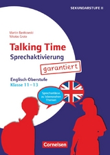 Talking Time - Sprechaktivierung garantiert - Klasse 11-13 - Martin Bastkowski, Nikolas Grote