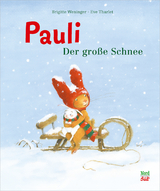 Pauli &ndash; Der gro&szlig;e Schnee - Brigitte Weninger