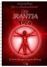 Das IRANTIA-Yoga - Patrizia Pfister