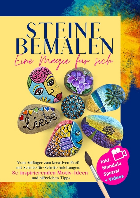 Steine bemalen - eine Magie f&uuml;r sich - Ruby Meyer