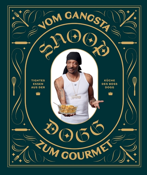 Snoop Dogg: Vom Gangsta zum Gourmet -  Snoop Dogg