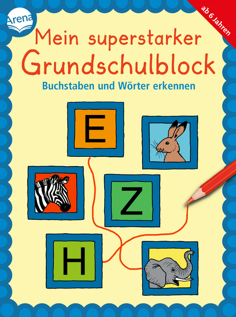 Mein superstarker Grundschulblock. Buchstaben und W&ouml;rter erkennen - Carola Sch&auml;fer, Edith Thabet, Katrin Merle, Katja Schmiedeskamp