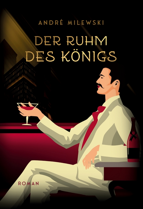 Der Ruhm des K&ouml;nigs - Andr&eacute; Milewski
