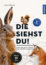 Die siehst du - Die Tiere um dich herum - Ralf B&uuml;rglin