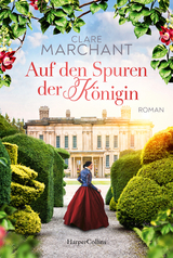 Auf den Spuren der K&ouml;nigin - Clare Marchant