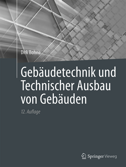 Geb&auml;udetechnik und Technischer Ausbau von Geb&auml;uden - Dirk Bohne