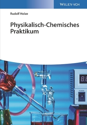 Physikalisch-Chemisches Praktikum - Rudolf Holze