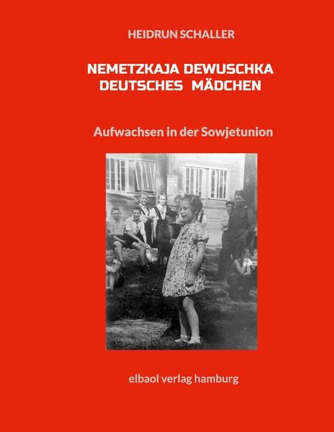 Nemetzkaja Dewuschka - Deutsches M&auml;dchen - Heidrun Schaller