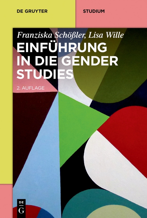 Einf&uuml;hrung in die Gender Studies - Franziska Sch&ouml;&szlig;ler, Lisa Wille
