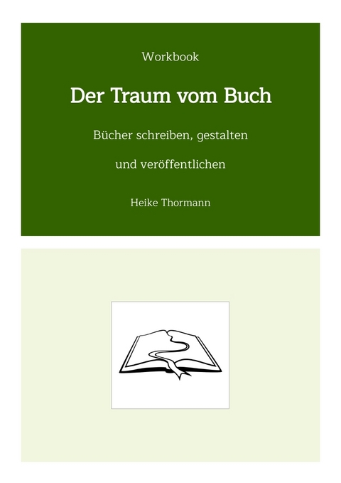 Workbook: Der Traum vom Buch - Heike Thormann