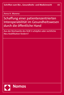 Schaffung einer patientenzentrierten Interoperabilit&auml;t im Gesundheitswesen durch die &ouml;ffentliche Hand - Anna H. Moreno