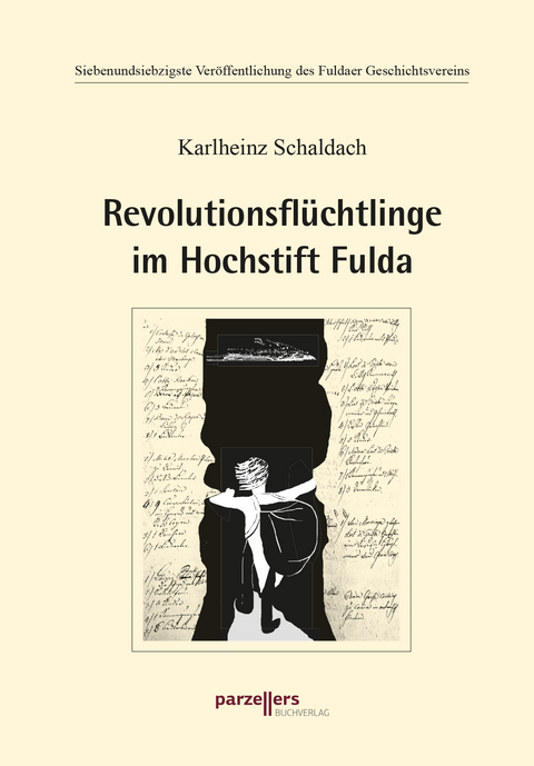 Revolutionsfl&uuml;chtlinge im Hochstift Fulda - Karlheinz Schaldach