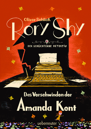 Rory Shy, der schüchterne Detektiv - Das Verschwinden der Amanda Kent