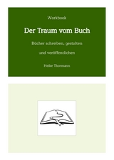 Workbook: Der Traum vom Buch - Heike Thormann