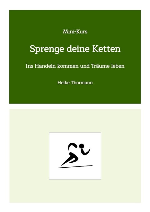 Mini-Kurs: Sprenge deine Ketten - Heike Thormann