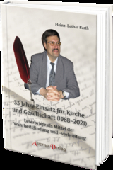 33 Jahre Einsatz f&uuml;r Kirche und Gesellschaft (1988-2021), Bd. 1 - Heinz-Lothar Barth