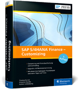 SAP S/4HANA Finance – Customizing - Thomas Kunze, Kathrin Schmalzing, Christian Kurzke