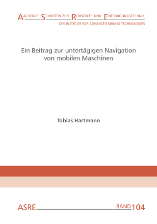 Ein Beitrag zur untertägigen Navigation von mobilen Maschinen