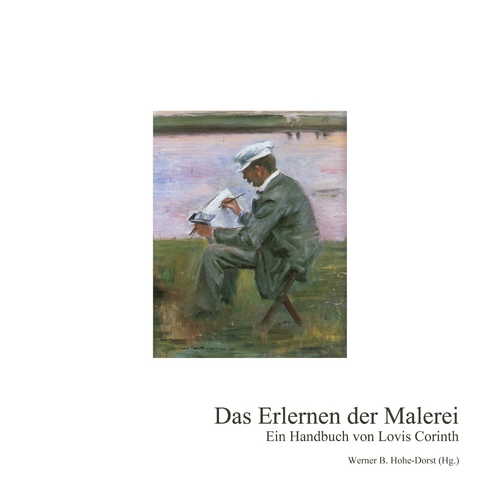 Das Erlernen der Malerei - Lovis Corinth