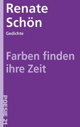 Farben finden ihre Zeit - Renate Sch&ouml;n