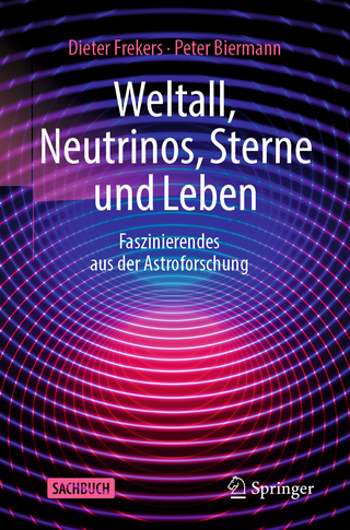 Weltall, Neutrinos, Sterne und Leben - Dieter Frekers; Peter Biermann
