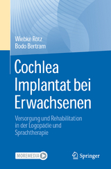 Cochlea Implantat bei Erwachsenen - Wiebke Rötz, Bodo Bertram