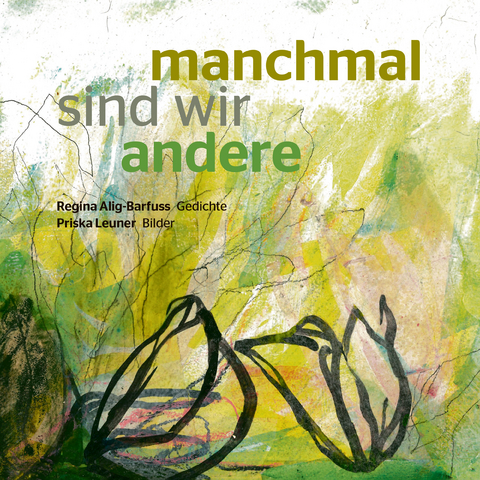 Manchmal sind wir andere - Regina Alig