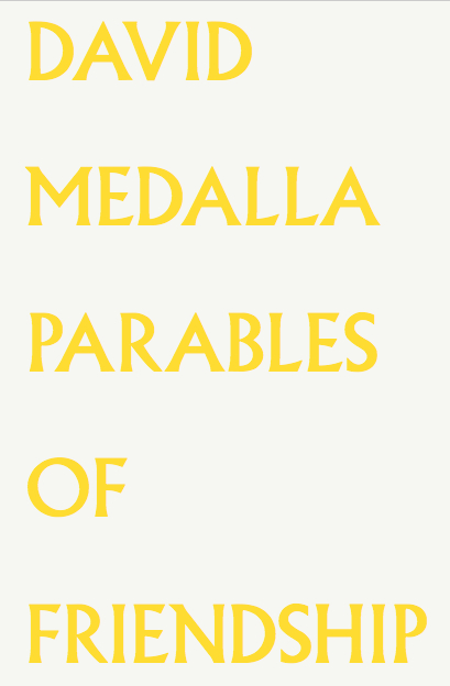 David Medalla. Parables of Friendship. - 
