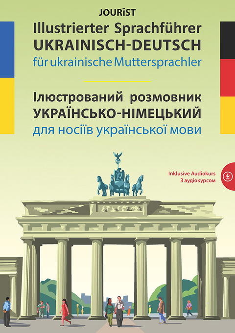 Illustrierter Sprachf&uuml;hrer Ukrainisch-Deutsch f&uuml;r ukrainische Muttersprachler - 
