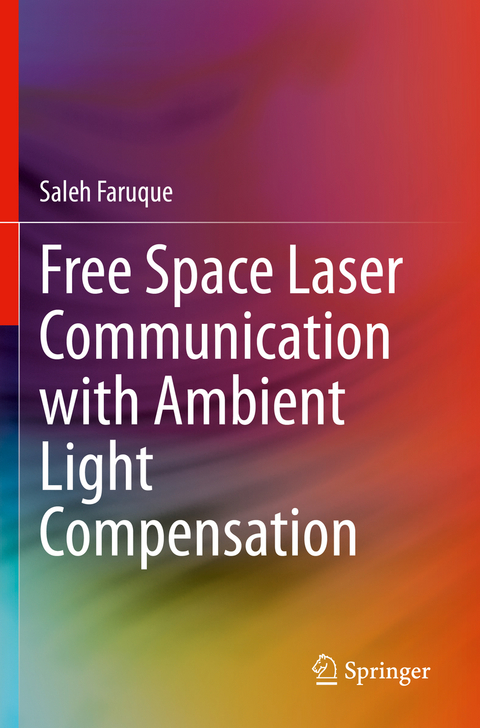 Free Space Laser Communication with Ambient Light Compensation - Saleh Faruque