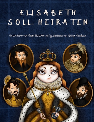 Elisabeth soll heiraten