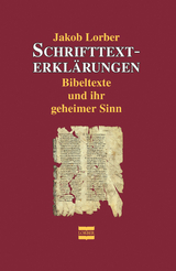 Schrifttexterkl&auml;rungen - Jakob Lorber
