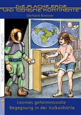 Leonies geheimnisvolle Begegnung in der Vulkanh&ouml;hle - Gerhard Brenner