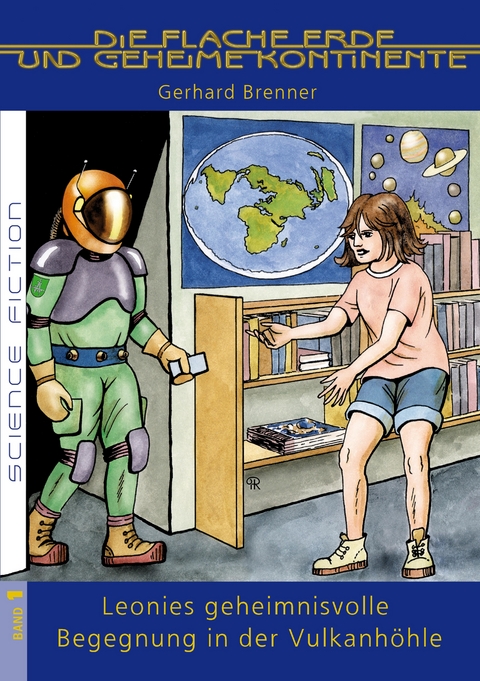 Leonies geheimnisvolle Begegnung in der Vulkanh&ouml;hle - Gerhard Brenner