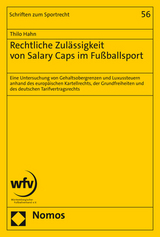 Rechtliche Zul&auml;ssigkeit von Salary Caps im Fu&szlig;ballsport - Thilo Hahn