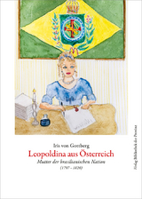 Leopoldina aus &Ouml;sterreich - Iris von Gottberg
