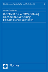 Die Pflicht zur Ver&ouml;ffentlichung einer Ad-hoc-Mitteilung bei Compliance-Verst&ouml;&szlig;en - Mathias Fromberger
